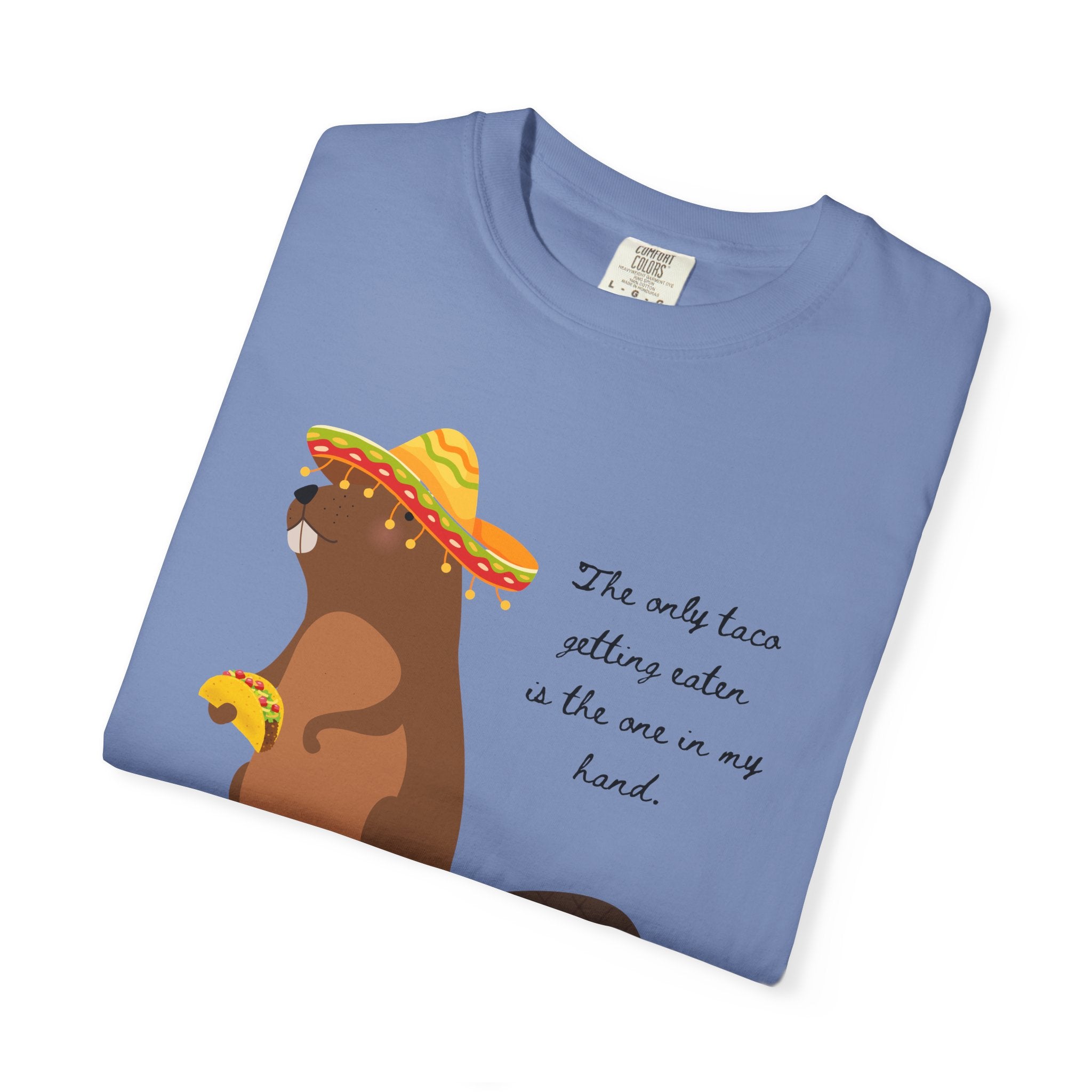 "The Only Taco Getting Eaten is the One in My Hand"