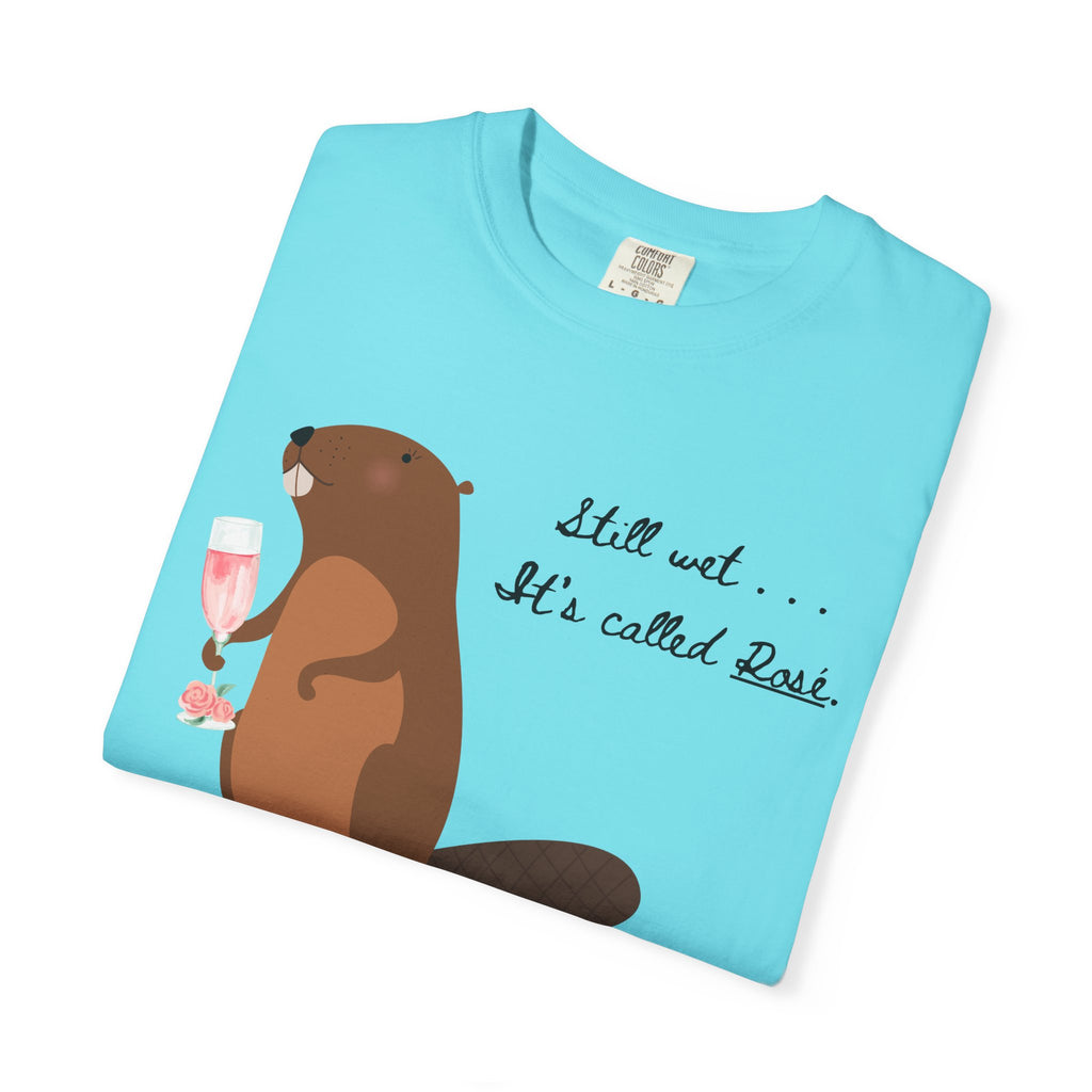 "Still Wet. It's Called Rosé."