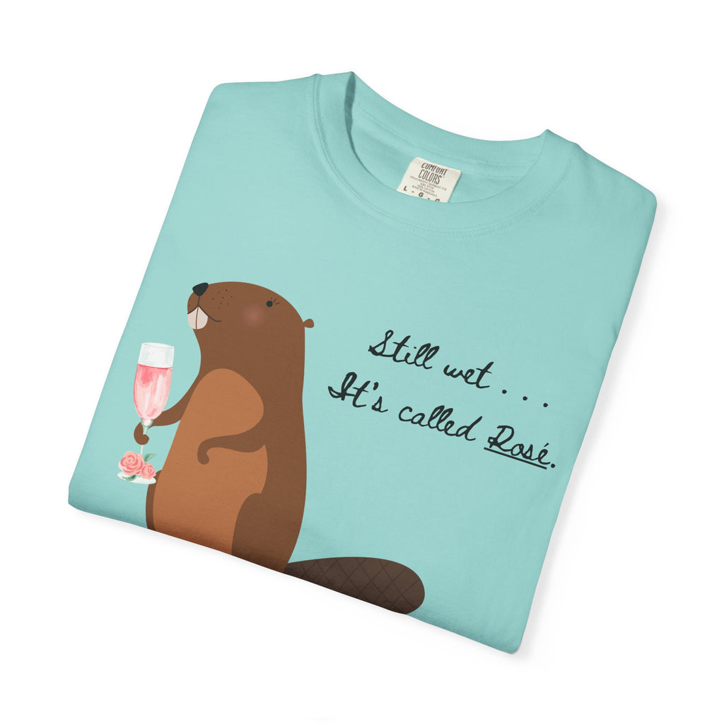 "Still Wet. It's Called Rosé."