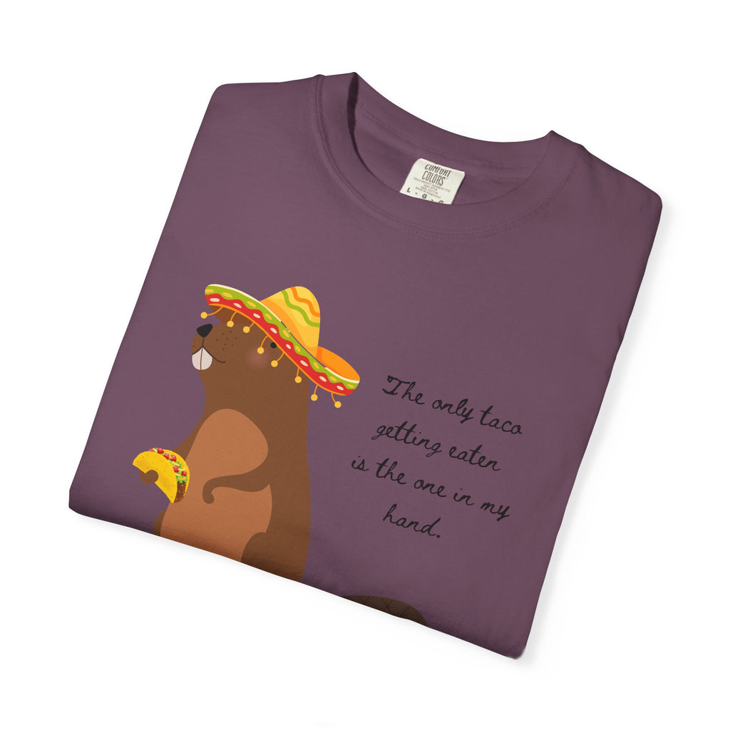 "The Only Taco Getting Eaten is the One in My Hand"