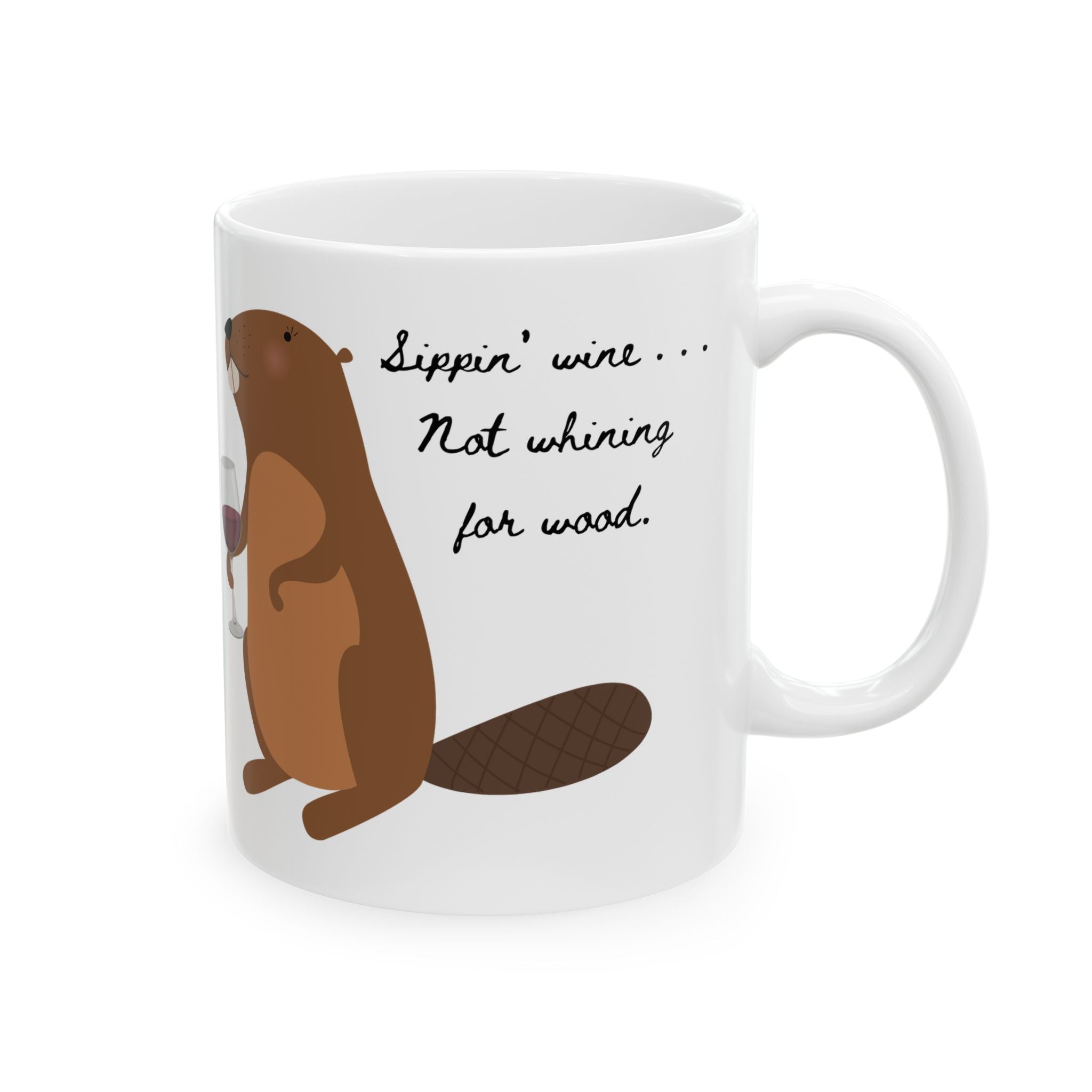 "Sippin' Wine. Not Whining for Wood."