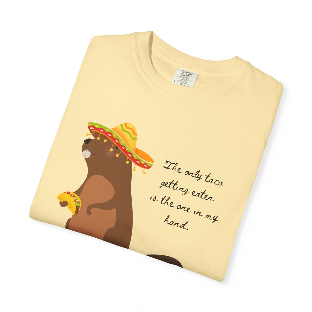 "The Only Taco Getting Eaten is the One in My Hand"