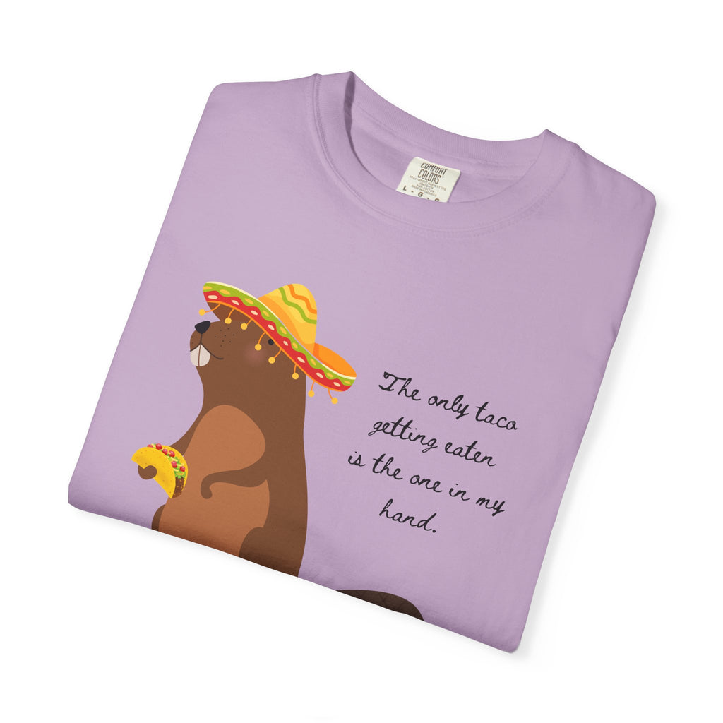 "The Only Taco Getting Eaten is the One in My Hand"