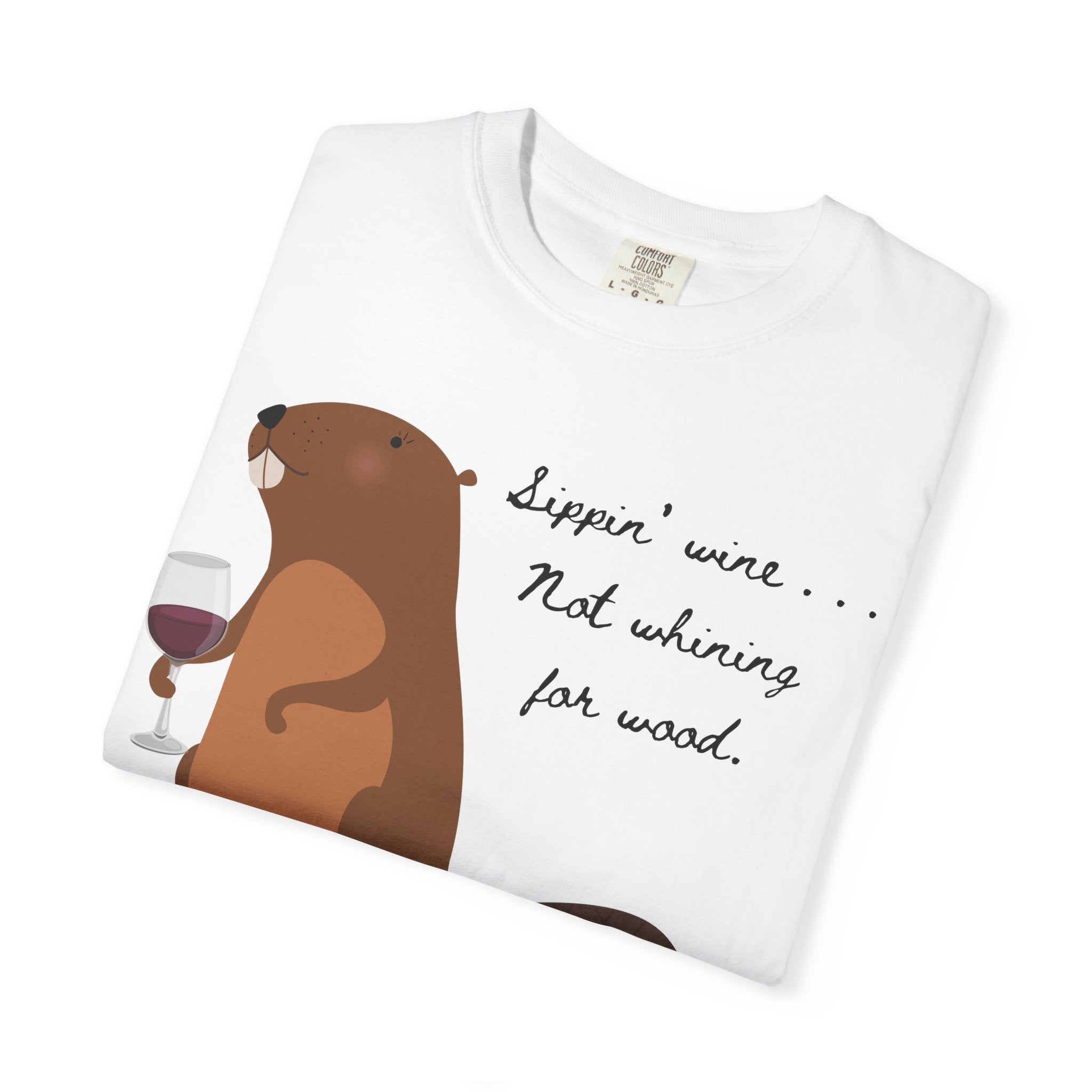 "Sippin' Wine, Not Whining for Wood."