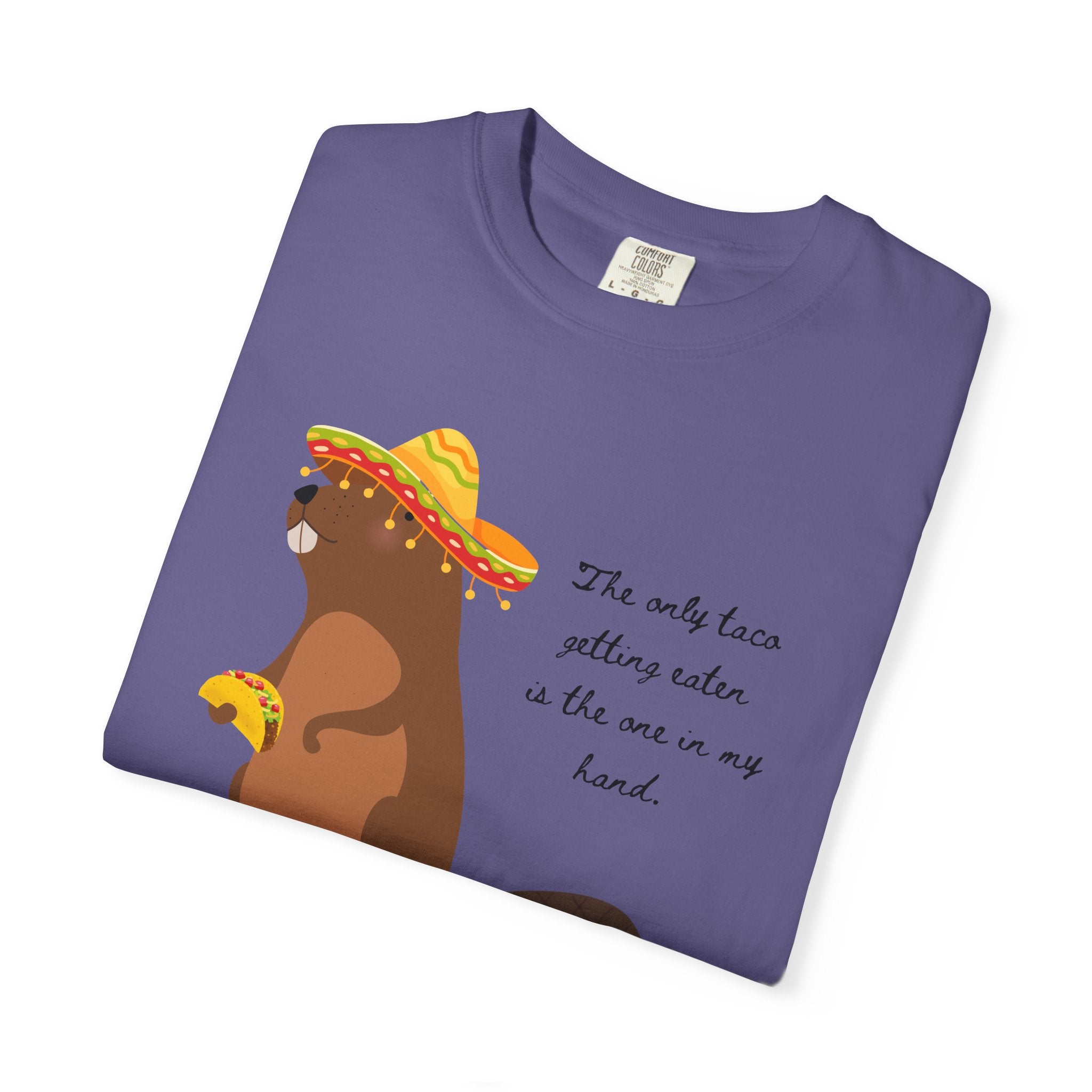 "The Only Taco Getting Eaten is the One in My Hand"