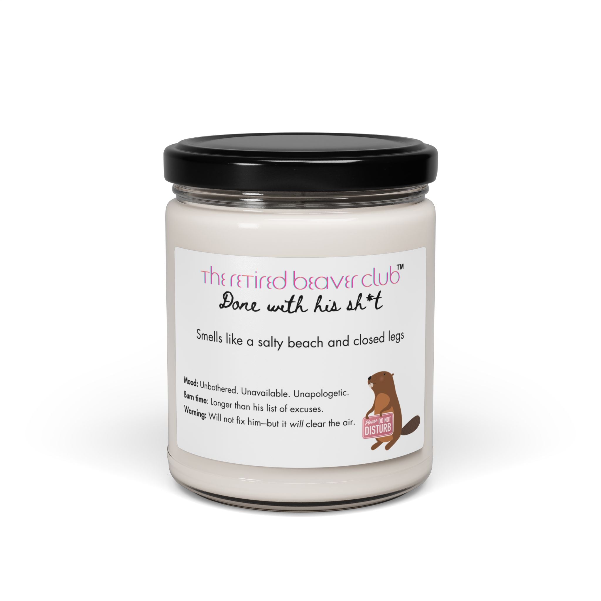 "Done with His Sh*t" Sea Salt and Orchid Scented Soy Candle